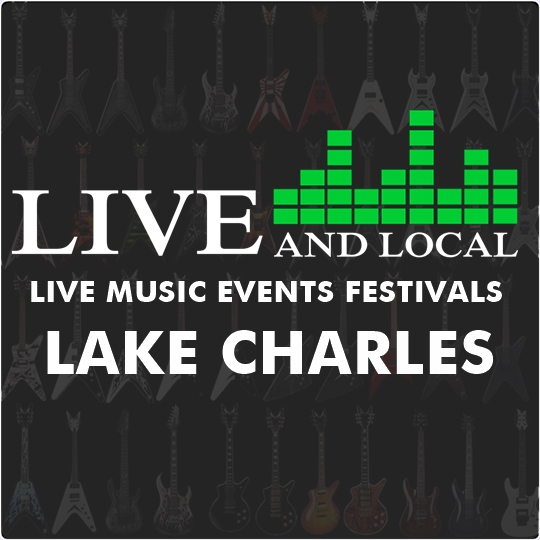 Live And Local Acadiana - Live Music in Lake Charles, LA 